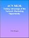 ACN MLM: Taking Advantage of the Network Marketing Opportunity
