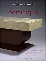 Dominique : Décorateur - ensemblier du XXe siècle