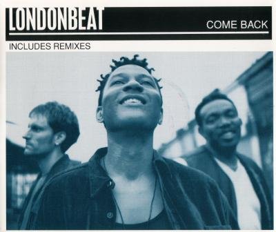 Londonbeat - Come Back (Deep Dub) (1995) Lyrics - Zortam Music