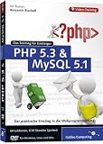 PHP 5.3 und MySQL 5.1 - Das Training f�r Einsteiger