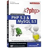 PHP 5.3 und MySQL 5.1 - Das Training f�r Einsteigervon "Galileo Press"