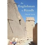 An Englishman in Riyadhby David Urch