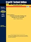 Outlines & Highlights for Corporate Information Strategy and Management by Applegate, ISBN: 0072456728 (Cram101 Textbook Outlines)