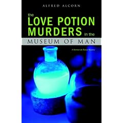 The Love Potion Murders in the Museum of Man: A  Norman de Ratour Mystery