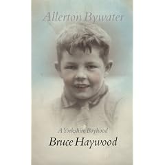 Allerton Bywater: Memories of A Yorkshire Boyhood