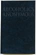 Alcoholics Anonymous: The Big Book, 4th Edition