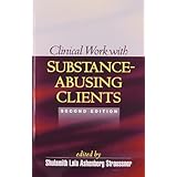 clinical work with substance abusing clients second edition guilford substance abuse
