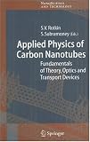 Applied Physics of Carbon Nanotubes: Fundamentals of Theory, Optics and Transport Devices