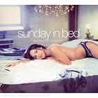 Sunday in Bed: Sexy Sounds for Lazy Lovers by Various Artists