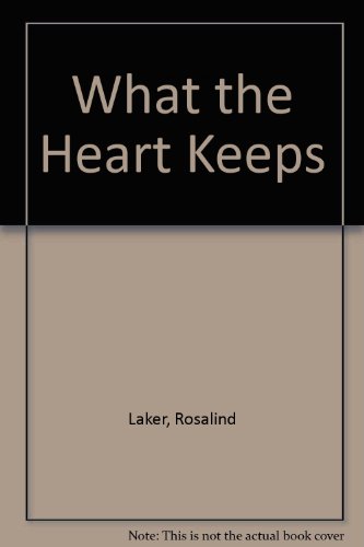 What the Heart Keeps