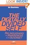 The Digitally Divided Self: Relinquishing our Awareness to the Internet