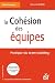 La cohésion des équipes : Pratique du team building