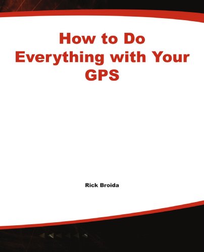 How to Do Everything with Your GPS