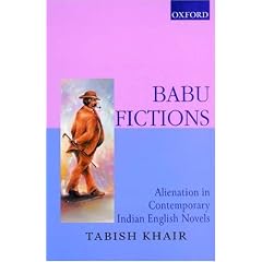 Babu Fictions: Alienation in Contemporary Indian English Novels