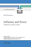 Influence and Power: Variations on a Messy Theme (Law and Philosophy Library)