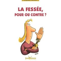 La fess�e, pour ou contre ?