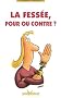 La fess�e, pour ou contre ?