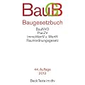 Baugesetzbuch: mit Verordnung �ber die Grunds�tze f�r die Ermittlung der Verkehrswerte von Grundst�cken, Baunutzungsverordnung, Planzeichenverordnung, ... Rechtsstand: 1. Februar 2012