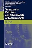 Transactions on petri nets and other models of concurrency VI