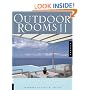 Outdoor Rooms II: More Designs for Porches, Terraces, Decks, and Gazebos (Quarry Book) (v. 2)