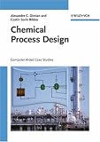 Chemical Process Design: Computer-aided Case Studies