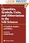 Quantities, Symbols, Units, and Abbreviations in the Life Sciences: A Guide for Authors and Editors