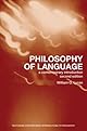 Philosophy of Language: A Contemporary Introduction (Routledge Contemporary Introductions to Philosophy)