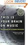 This Is Your Brain on Music: The Science of a Human Obsession