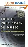 This Is Your Brain on Music: The Science of a Human Obsession