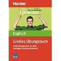 Gro�es �bungsbuch Englisch: 3 000 �bungss�tze zu allen wichtigen Grammatikthemen: 3 000 �bungss�tze zu allen wichtigen Grammatikthemen. Ideal auch zur Abitur-Vorbereitung