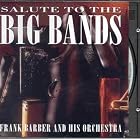 Salute to the Big Bands by Frank Barber & His Orchestra