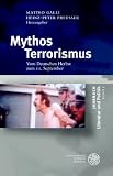 Produkt-Bild: Mythos Terrorismus: Vom Deutschen Herbst zum 11. September