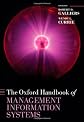 The Oxford Handbook of Management Information Systems (Oxford Handbooks in Business and Management)