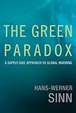 The green paradox : a supply-side approach to global warming