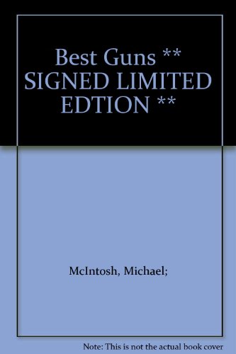 Best Guns ** SIGNED LIMITED EDTION **