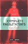 The Complete Facilitator's Handbook