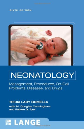 Neonatology: Management, Procedures, On-Call Problems, Diseases, and Drugs, Sixth Edition (LANGE Clinical Science)