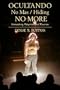 Ocultando No Mas / Hiding No More: Unmasking Adoption and Reunion