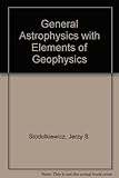 General astrophysics with elements of geophysics