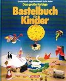 Produkt-Bild: Das grosse farbige Bastelbuch f&uuml;r Kinder. -