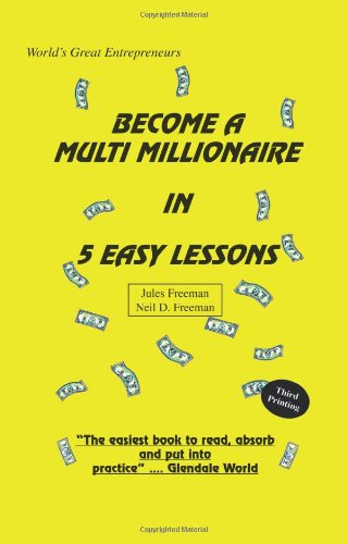 Become a Multi Millionaire in 5 Easy Lessons