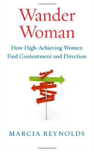 Wander Woman: How High-Achieving Women Find Contentment and Direction