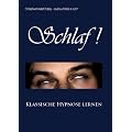 Schlaf!: Klassische Hypnose lernen
