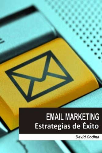 EMAIL MARKETING - Estrategias de Éxito (Spanish Edition)