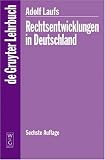 Rechtsentwicklungen in Deutschland (de Gruyter Lehrbuch)
