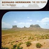 BERNARD HERRMANN: THE CBS YEARS Vol. 1 The Westerns [soundtrack]