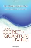 The Secret of Quantum Living