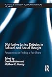 Distributive justice debates in political and social thought : perspectives on finding a fair share