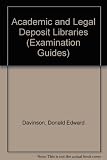 Academic and legal deposit libraries : an examination guidebook