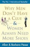 Why Men Don't Have a Clue and Women Always Need More Shoes (Unabridged)